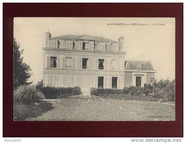 Montmartin Sur Mer Le Chateau édit.lemesle Burnouf  Belle Carte - Montmartin Sur Mer