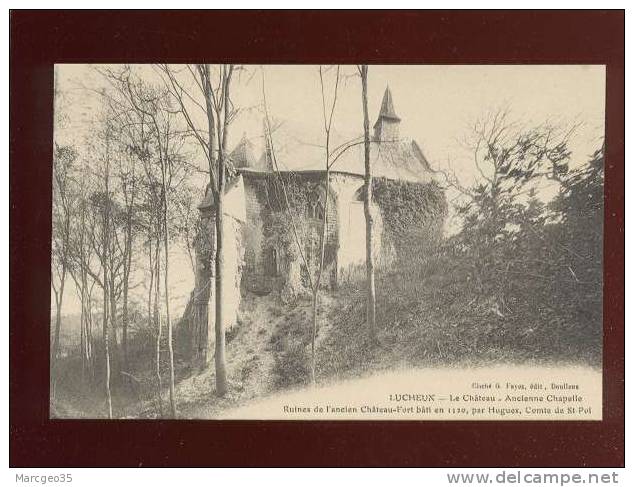 Lucheux Le Chateau Ancienne Chapelle édit.fayez  Belle Carte - Lucheux