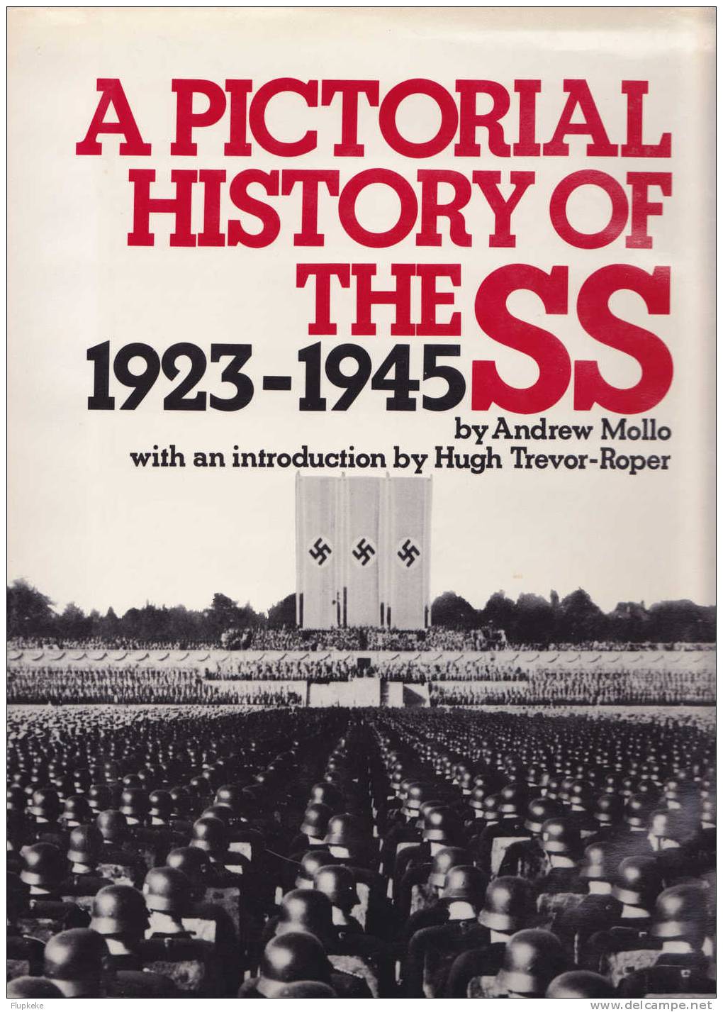 A Pictorial History Of The SS 1923-1945 Andrew Mollo Introduction By Hugh Trevor-Roper 1979  Bonanza Books - Guerra 1939-45