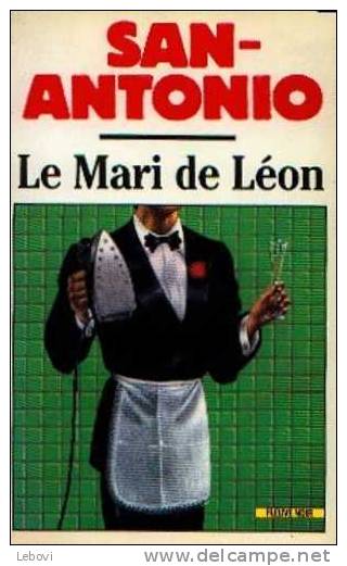 "Le Mari De Léon" SAN-ANTONIO - Fleuve Noir 1990 - San Antonio