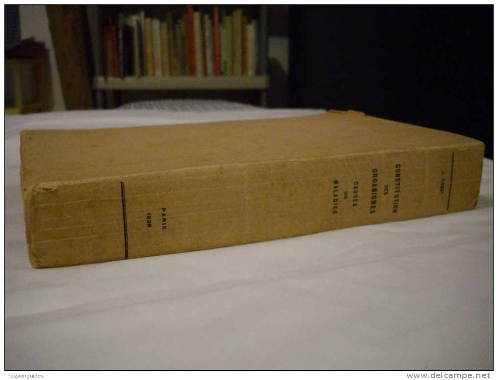 Biologie CONSTITUTION DES ORGANISMES  1926 JULES TISSOT "CONSTITUTIONS  ORGANISMES ANIMAUX VEGETAUX CAUSEMALADIES....." - Sciences