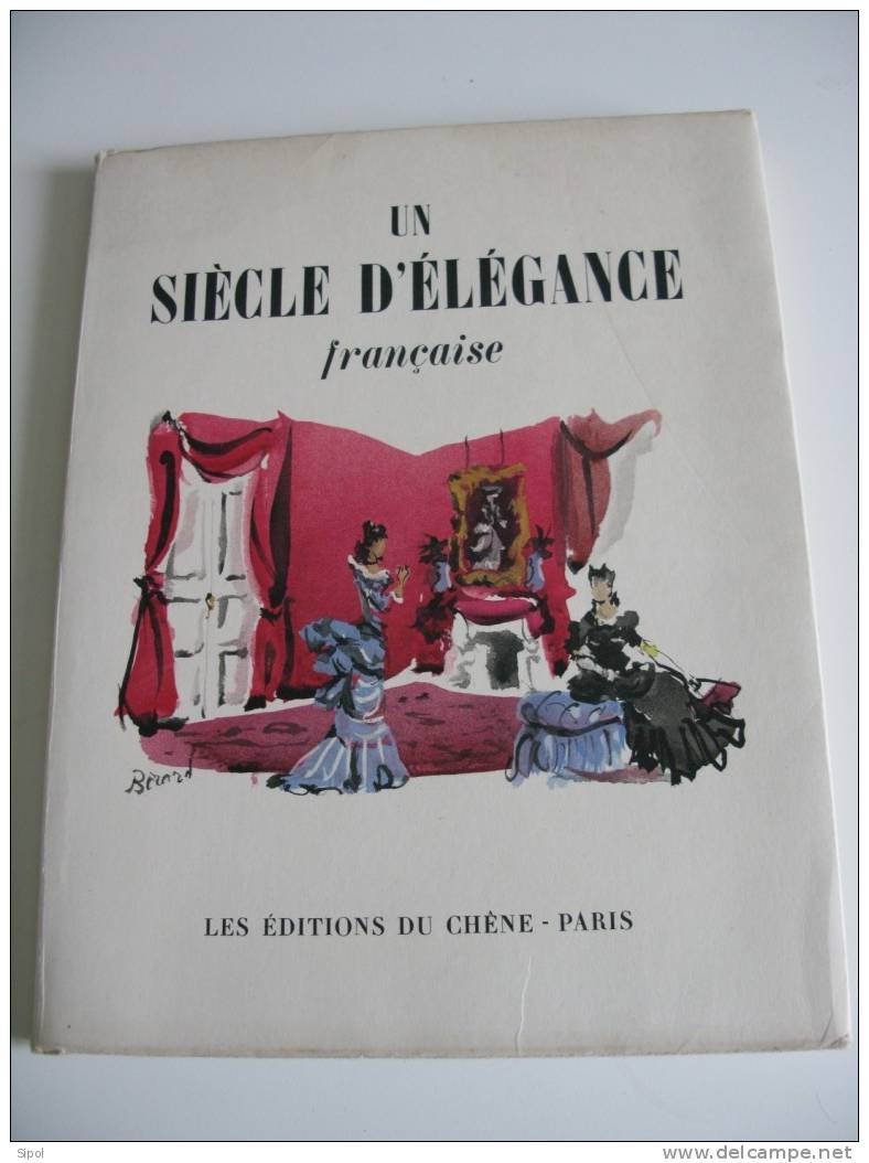 Un Siècle D'élégance Française - Editions Du Chêne Paris - Libros