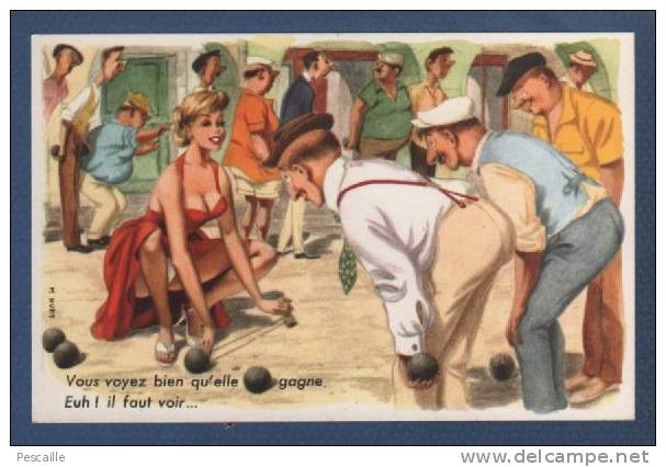 PETANQUE - CP ILLUSTRATEUR M. HUET - VOUS VOYEZ BIEN QU'ELLE GAGNE. EUH ! IL FAUT VOIR ... - PHOTOCHROM 714 - NEUVE - Bowls