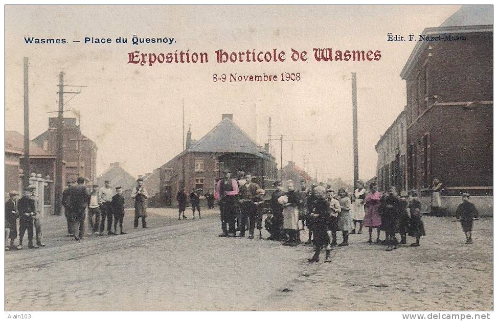 - WASMES (près De Hornu, Wasmuel Et Quaregnon).Colorisée. Place Du Quesnoy. Exposition Horticole 1908. - Quaregnon