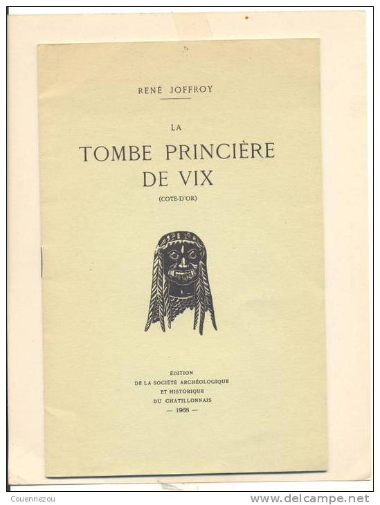LA TOMBE PRINCIERE DE VIX  ARCHEOLOGIE  1968 - Bourgogne