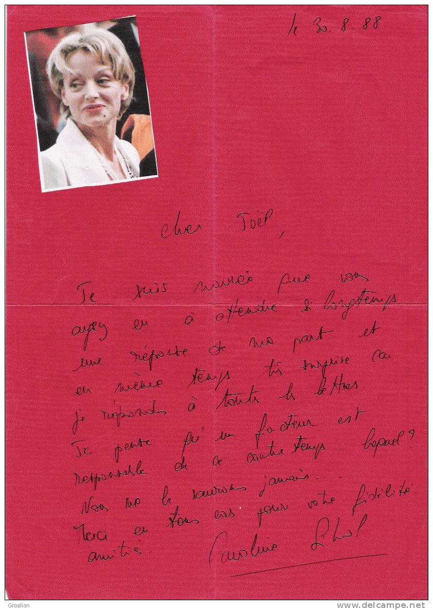 SIHOL CAROLINE (1949 PARIS ...] ACTRICE FRANCAISE LETTRE A SIGNATURE 1988 POUR JOEL - Autres & Non Classés