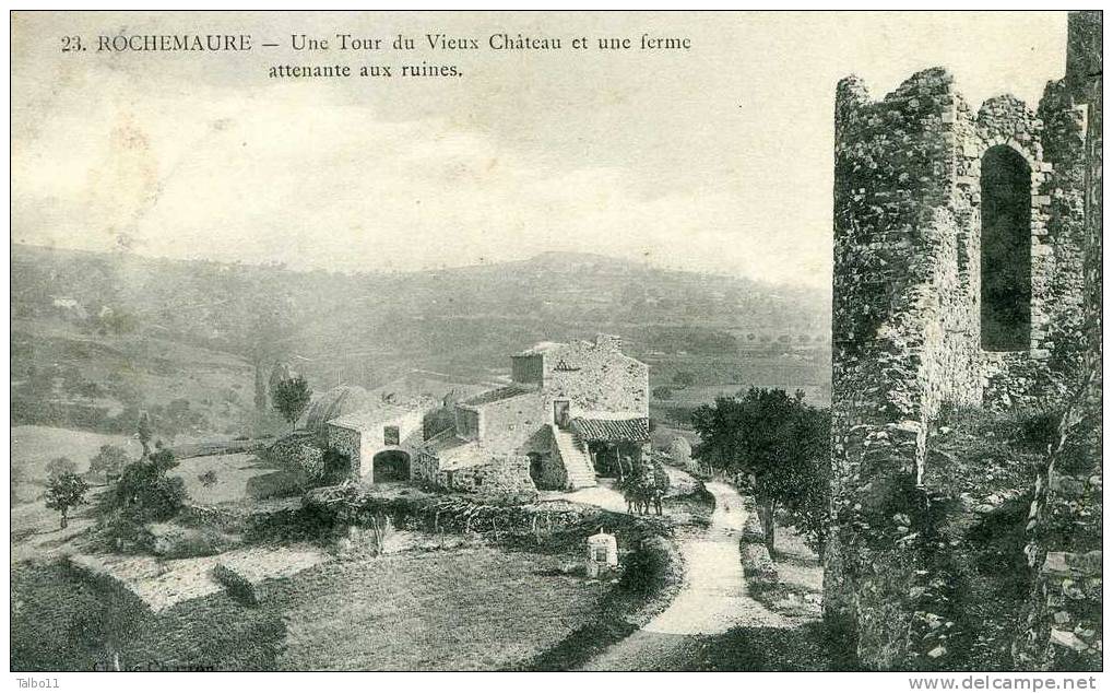 ROCHEMAURE - Une Tour Du Vieux Chateau Et Une Ferme Attenante Aux Ruines - Rochemaure