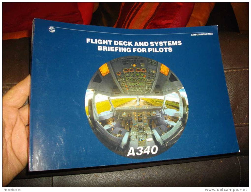 Documentation Flight Deck And Systems Briefing For Pilot  Avion AIRBUS A 340 Systeme De Pilotage Et Breefing Du Pilote - Aviazione