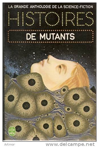 GRANDE ANTHOLOGIE DE LA SF - HISTOIRES DE MUTANTS  - EO - 1974 - Livre De Poche