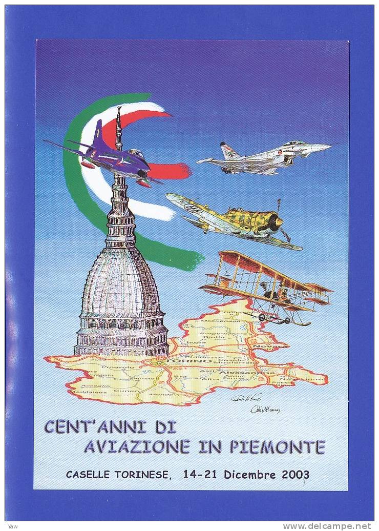 ITALIA 2003 CP MANIFESTO UFFICIALE: CENT´ANNI DI AVIAZIONE IN PIEMONTE, CASELLE TORINESE 14-21 DICEMBRE - 1946-....: Moderne