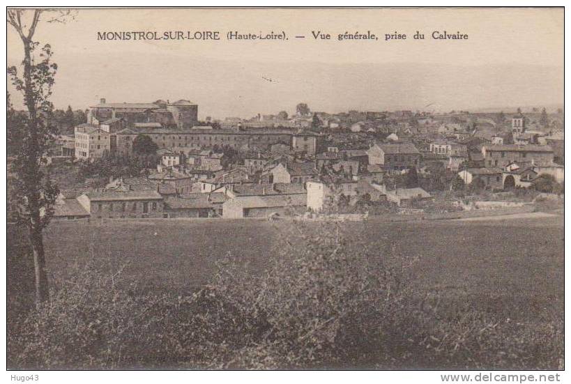 MONISTROL SUR LOIRE VUE GENERALE PRISE DU CALVAIRE - CARTE NUMEROTEE - Monistrol Sur Loire