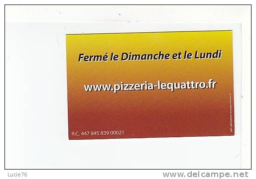 CARTE   PUBLICITAIRE  - LE QUATTRO  -   Restaurant - Pizzeria  - Isneauville -  76 - Mignonnettes