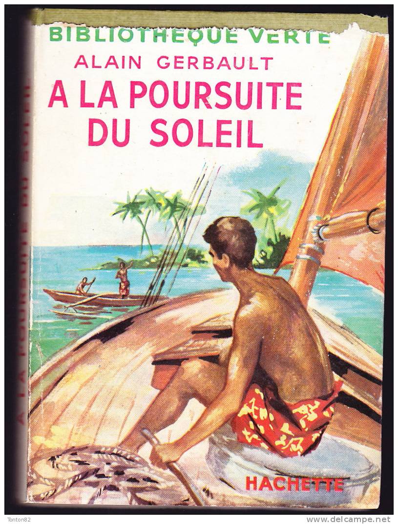 Alain Gerbault - A La Poursuite Du Soleil  - Bibliothèque Verte - ( 1954 ) . - Bibliotheque Verte