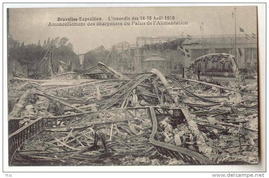 12612 - Exposition De Bruxelles - Incendie Des 14-15 Août 1910, Amoncellement Des Charpentes Du Palais De L' Alimentatio - Catastrofi