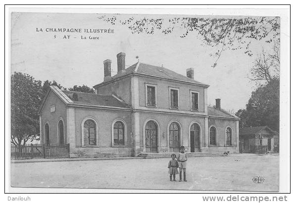 51 // AY - La Gare, Vue Extérieure N° 5  ** - Ay En Champagne