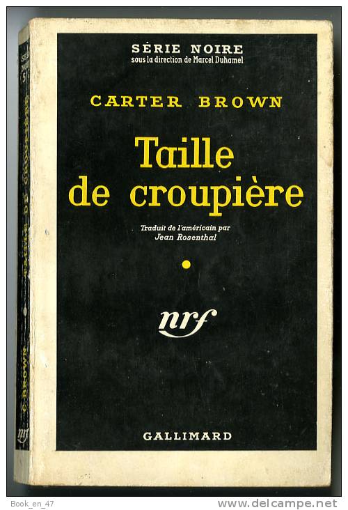 {69834} Carter Brown " Taille De Croupière " ; Gallimard Série Noire N° 512 , EO (Fr) 1959 - Série Noire