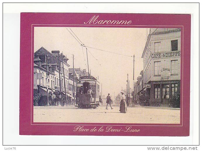 MAROMME  - Place De La Demi Lune Au Temps Des Tramways  - Carte éditée Pour Le 11è Salon De  La Carte Postale Vallée Du - Maromme