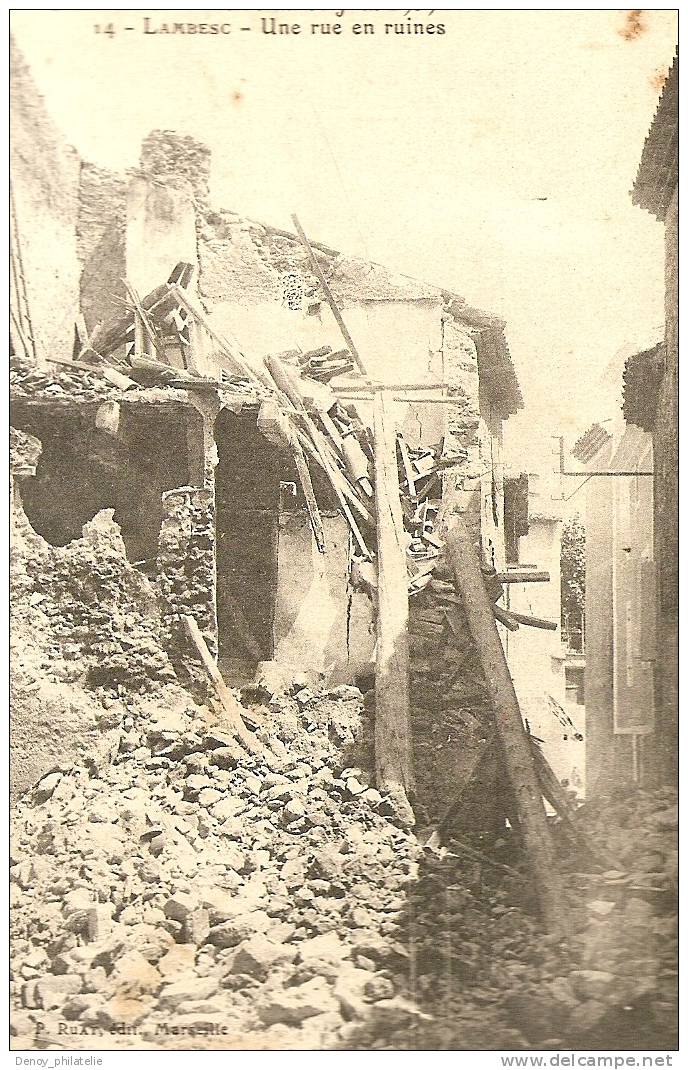 13/ TREMBLEMENT DE TERRE DU 11 JUIN 1909 / LAMBESC / UNE RUE EN RUINES - Lambesc