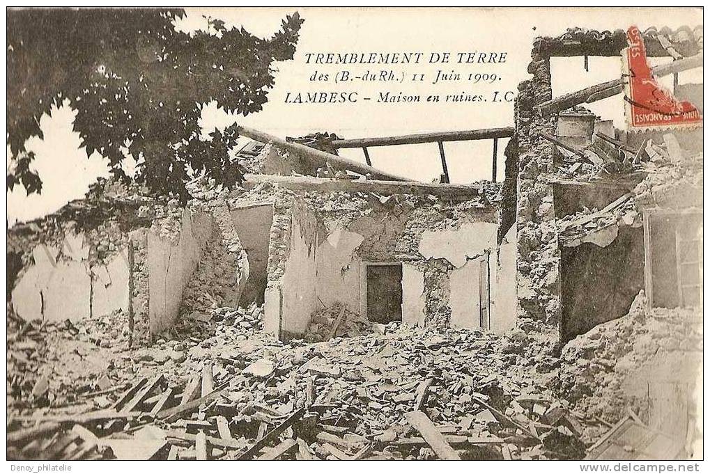 13/ TREMBLEMENT DE TERRE DU 11 JUIN 1909 / LAMBESC / MAISON EN RUINES - Lambesc