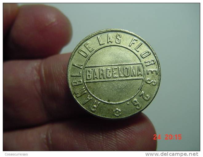 3219 ESPAÑA SPAIN BARCELONA RAMBLA DE LAS FLORES    FICHA TOKEN    AÑO / YEAR  CIRCA 1960   VF++ - Profesionales/De Sociedad