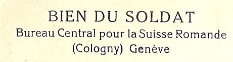 H827 Cologny Genève : Bureau Central "Bien Du Soldat" Pour La Suisse Romande. Jullien Frères, Sans Numéro ! - Cologny