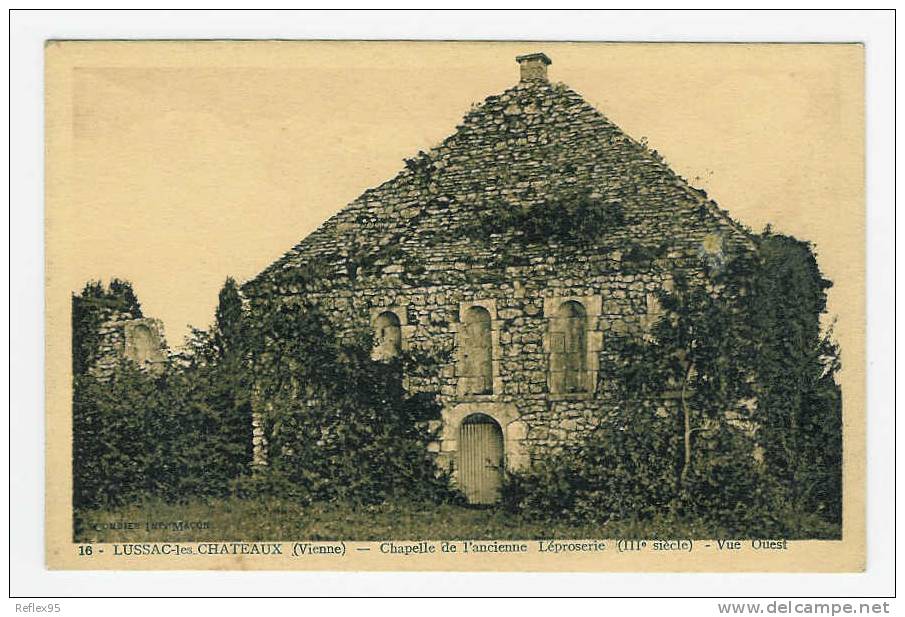 LUSSAC LES CHATEAUX - Chapelle De L'Ancienne Léproserie - Lussac Les Chateaux