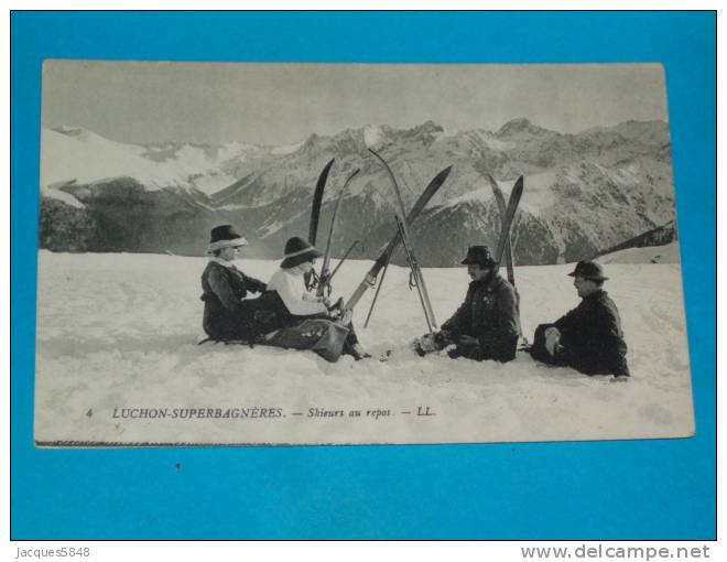 31) Luchon - Superbagnères - N° 4 - Skieurs Au Repos   - Année 1917- EDIT - LL - Luchon