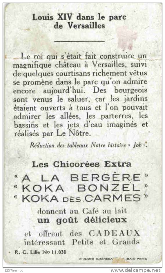 Chromo - Notre Histoire Louis 14  Dans Le Parc De Versailles  Dos Pub  Les Chicorées Extra Bergère .... - Historia