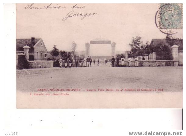 SAINT NICOLAS DU PORT -  Caserne Félix Douai, Du 4ème Bataillon De Chasseurs à Pied - Saint Nicolas De Port