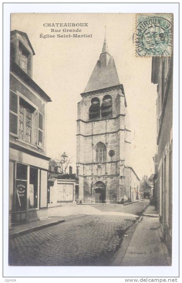 -36- CHATEAUROUX -1906- Rue Grande - Eglise Saint-Martial - Chateauroux