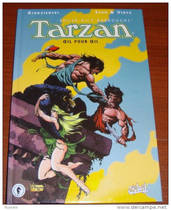 Tarzan Volume 2 Oeil Pour Oeil Kindzierski Stan & Vince Editions Soleil 1998 - Tarzan