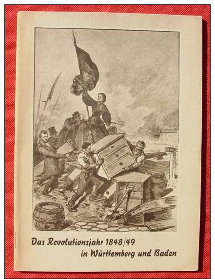 (1038402) Das Revolutionsjahr 1848-49 Wuerttemberg U. Baden. Hecker U.a. - 4. 1789-1914