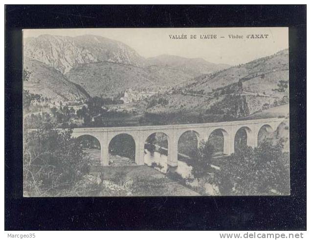 Vallée De L'aude Viaduc D'axat édit.burlieaud ? Chemin De Fer ?   Belle Carte - Axat