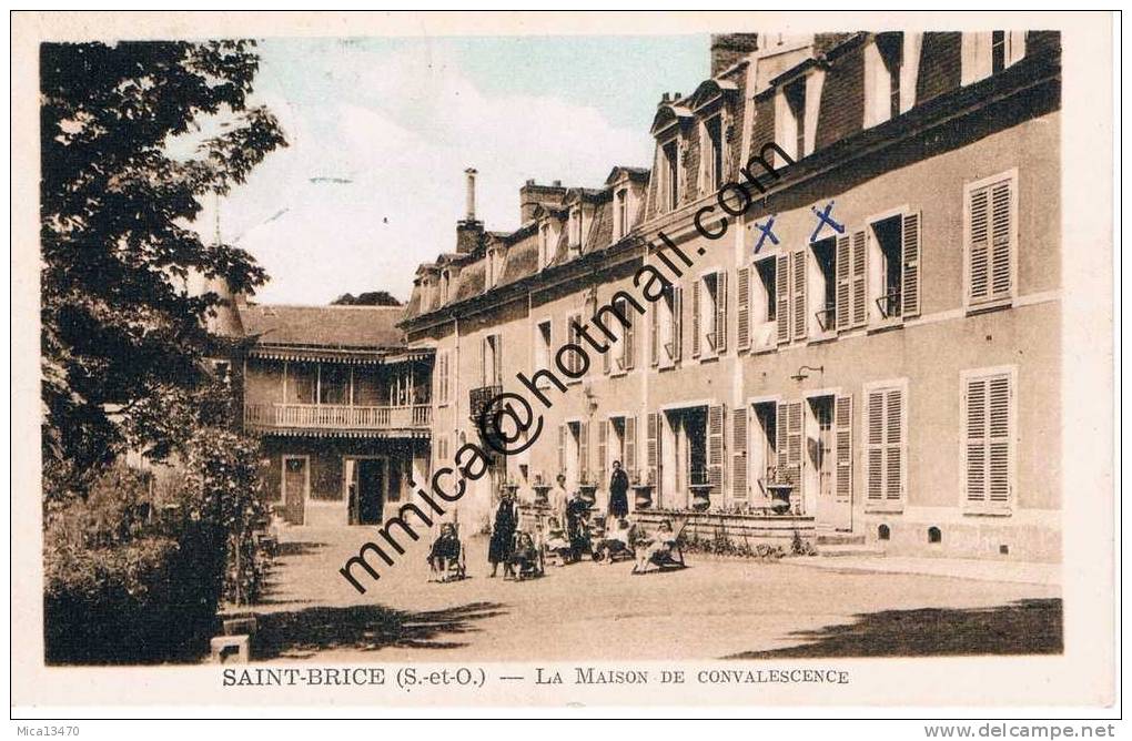 SAINT BRICE. La Maison De Convalescence - Saint-Brice-sous-Forêt