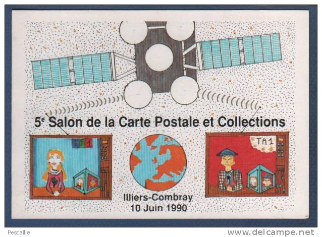 28 EURE ET LOIR - CP ILLIERS COMBRAY - 5e SALON DE LA CARTE POSTALE ET COLLECTIONS 1990 - OBLITERATION TIMBRE SUR SALON - Sammlerbörsen & Sammlerausstellungen