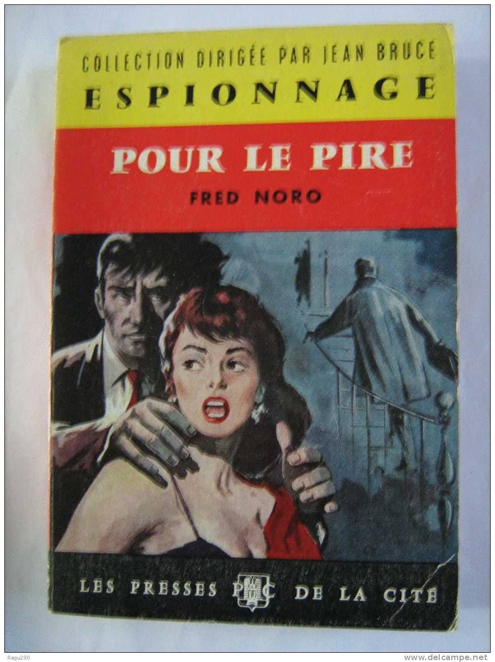 POUR LE PIRE   Par  FRED NORO - Presses De La Cité