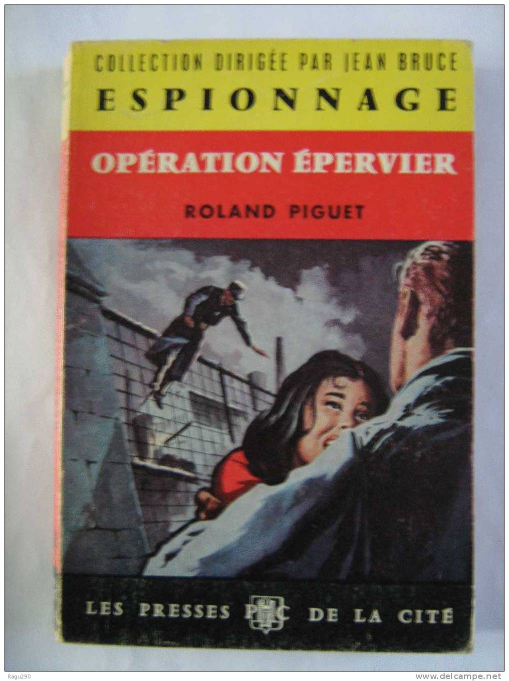 OPERATION EPERVIER  Par  ROLAND PIGUET - Presses De La Cité