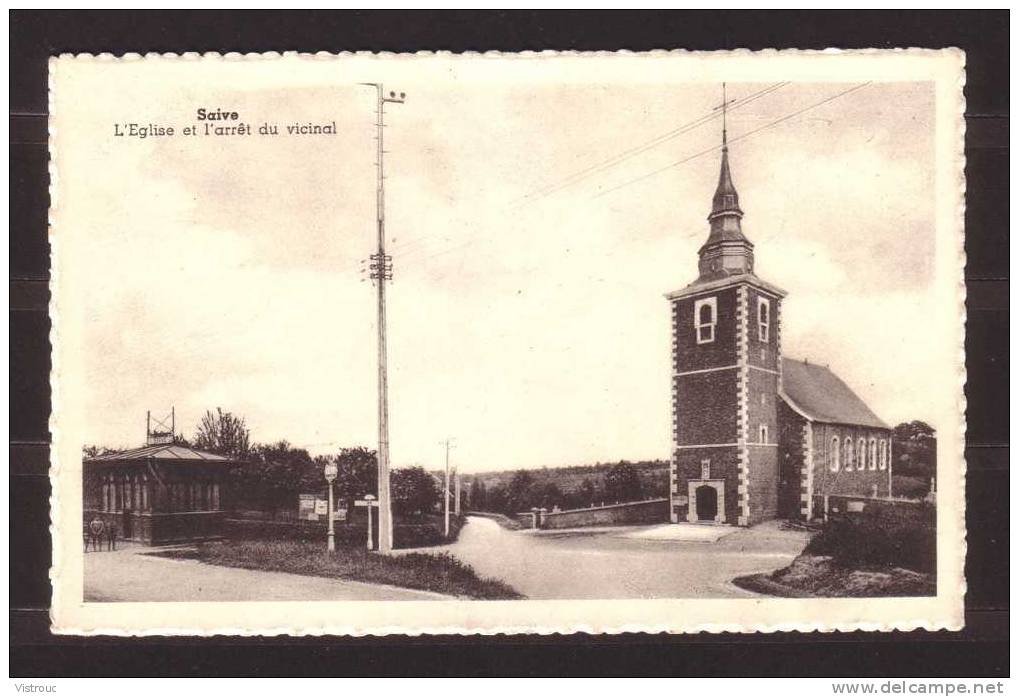 SAIVE  - Eglise Et  Arrêt Du Vicinal - Non Circulé - Not Circulated - Nicht Gelaufen. - Blégny