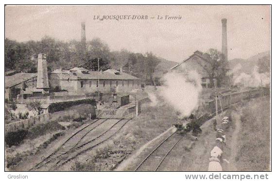 LE BOUSQUET D'ORB LA VERRERIE (TRAIN CIRCULANT) 1919 - Autres & Non Classés