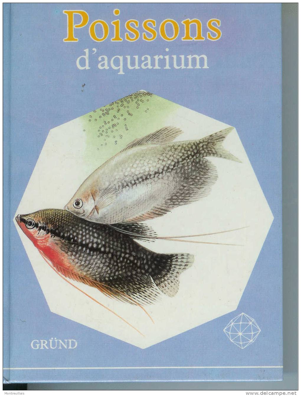 Poissons D'aquarium Par GRUND, élevage, Nourriture, Maladie, Espèces, 222 Pages, De 1983 - Caza/Pezca