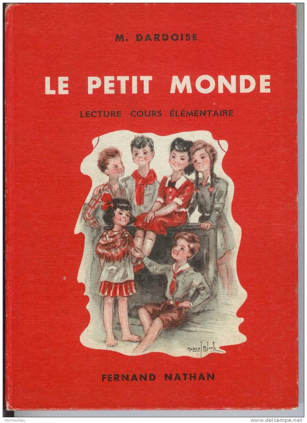 Le Petit Monde, NATHAN, Lecture Cour élémentaire, Par DARDOISE, 158 Pages, De 1955 - 6-12 Years Old