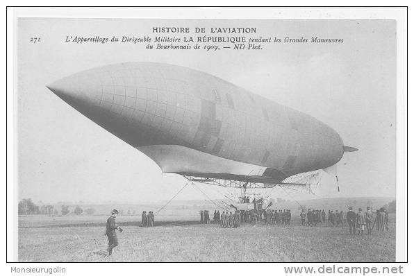 AVIATION )) DIRIGEABLE - Appareillage Du Dirigeable LA REPUBLIQUE Pendant Les Grandes Manoeuvres Du Bourbonnais En 1909 - Zeppeline