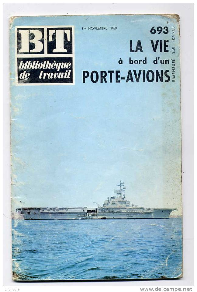 BT 693 Nov 1969 La Vie Au Bord D´un PORTE AVIONS Alouette Etendard Breguet Alize Foch Port Sur Mer - Bateau
