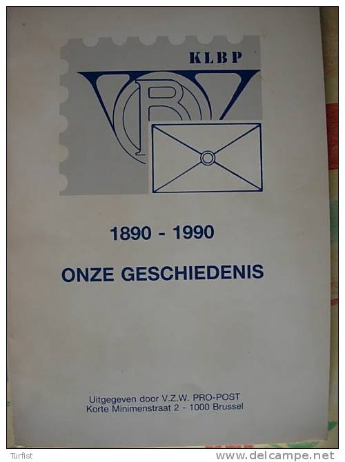 ONZE GESCHIEDENIES 1890-1990 VZW PRO POST 103 PAG - Sonstige & Ohne Zuordnung