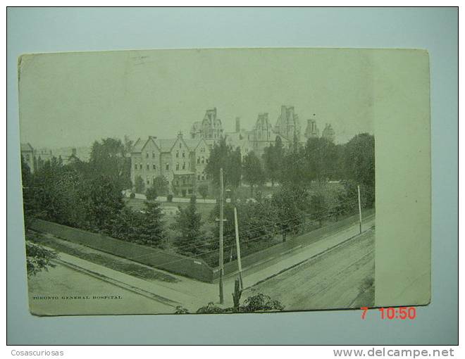 4258 CANADA TORONTO  GENERAL HOSPITAL YEARS  1900  OTHERS IN MY STORE - Toronto