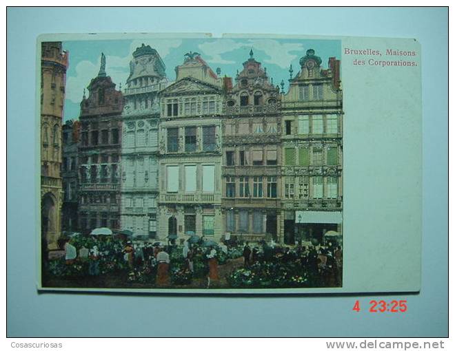 4008 BELGIE BELGIQUE  BRUXELLES MAISONS DES CORPORATIONS  YEARS  1900  OTHERS IN MY STORE - Marchés