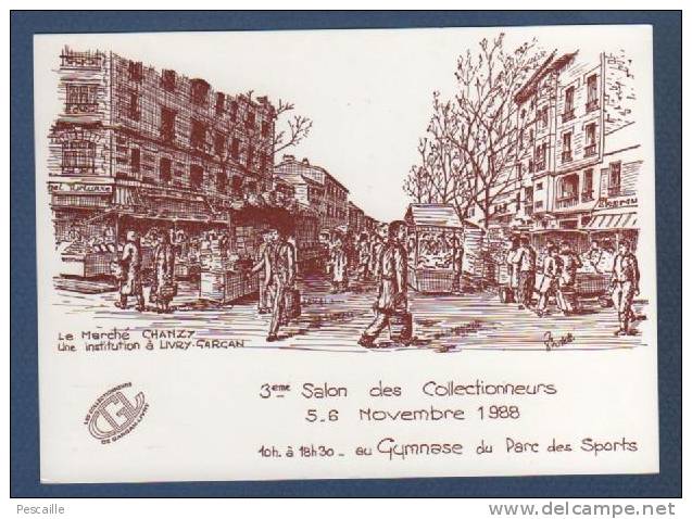 93 SEINE SAINT DENIS - CP LIVRY GARGAN 1988 - 3eme SALON DES COLLECTIONNEURS - Collector Fairs & Bourses