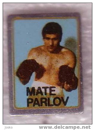 MATE PARLOV Boxing World Champion & Olympic Winner* Kroatien Pin Badge Boxe Boxeo Boxen Pugilato Distintivo Anstecknadel - Boxing