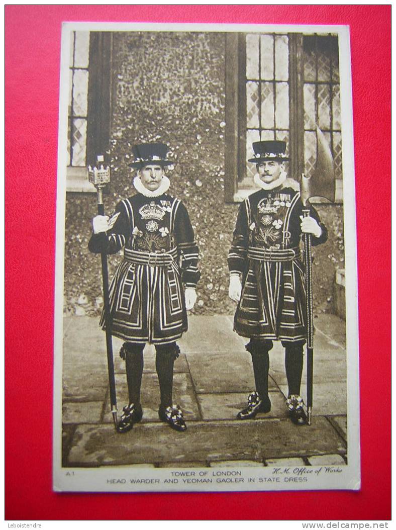 CPA - ANGLETERRE-TOWER OF LONDON-HEAD WARDER AND YEOMAN GAOLER IN STATE DRESS-NON VOYAGEE - Tower Of London