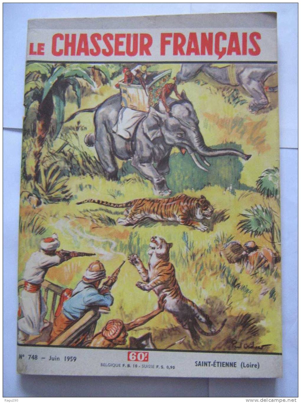 LE CHASSEUR FRANCAIS N° 748 Illustré Par  PAUL ORDNER -- Chasse Aux Tigres  -- Juin 1959 - Jagen En Vissen